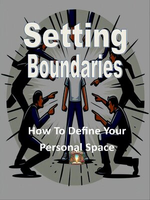 cover image of Setting Boundaries--How to Define Your Personal Space
